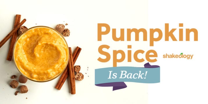 Pumpkin Spice Shakeology is BACK!