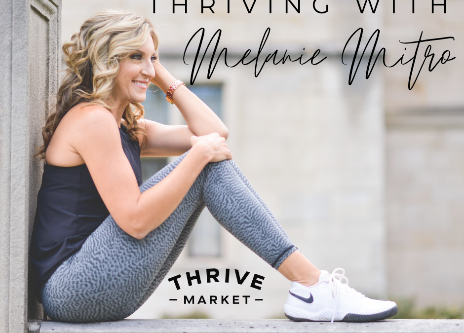 Thrive with Melanie Mitro